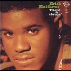Erick Matthews - Friend 4 Always  CD